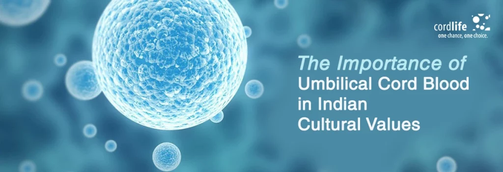 Umbilical Cord Blood in Indian Cultural Values